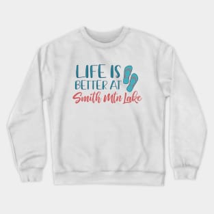 Life is Better at Smith Mountain Lake Crewneck Sweatshirt